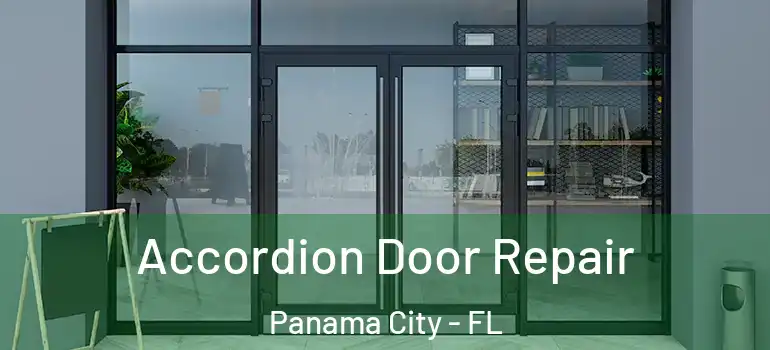  Accordion Door Repair Panama City - FL