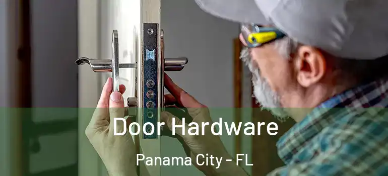  Door Hardware Panama City - FL