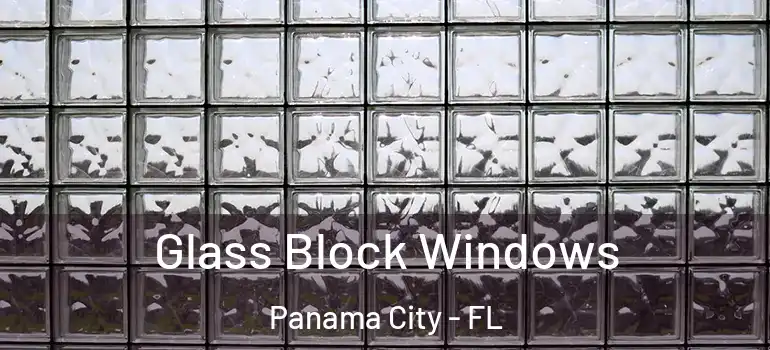 Glass Block Windows Panama City - FL