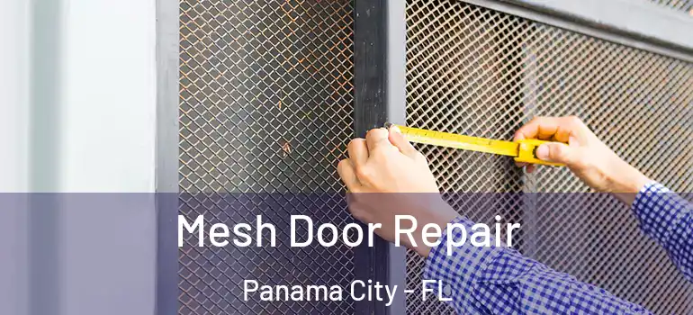  Mesh Door Repair Panama City - FL