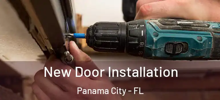  New Door Installation Panama City - FL