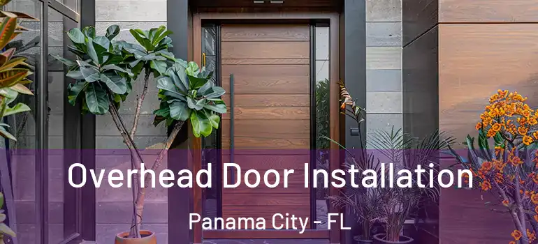  Overhead Door Installation Panama City - FL