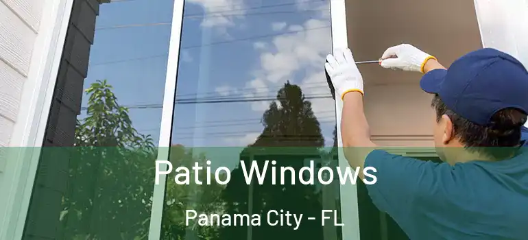  Patio Windows Panama City - FL