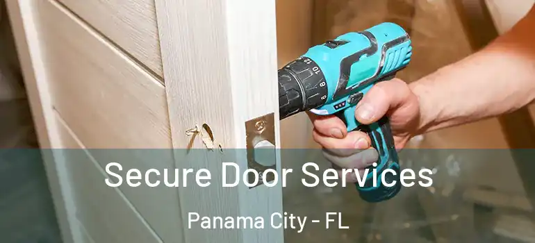  Secure Door Services Panama City - FL