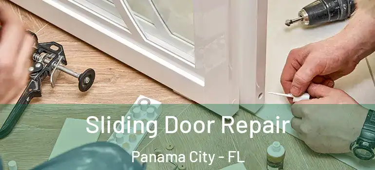  Sliding Door Repair Panama City - FL