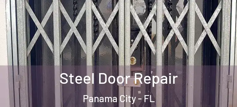  Steel Door Repair Panama City - FL