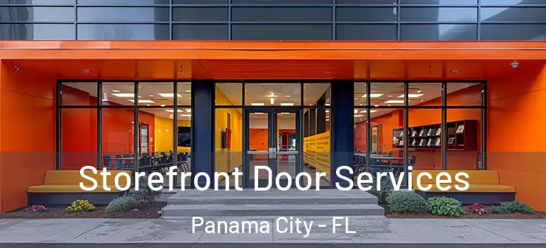  Storefront Door Services Panama City - FL