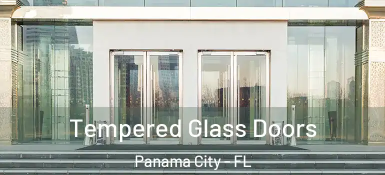  Tempered Glass Doors Panama City - FL